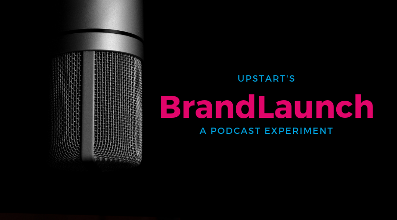 brandlaunch upstart podcast series brand